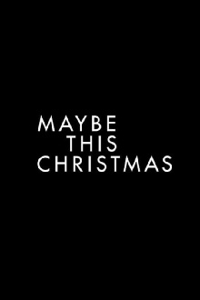 Maybe This Christmas Trailer