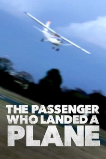 Mayday: The Passenger Who Landed a Plane Trailer