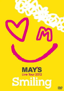 MAY'S Live Tour 2012 "Smiling" Trailer