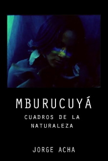 Mburucuyá: Portraits of Nature Trailer