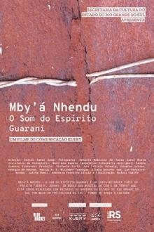 Mby'Á Nhendu - O Som do Espírito Guarani Trailer