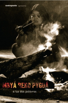 Mbyá Reko Pyguá, a luz das palavras Trailer
