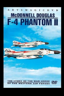 McDonnell Douglas F-4 Phantom II: The Story of the War Horse of the Western Air Forces Trailer