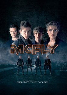 McFly: Behind the Noise Trailer