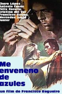 Me enveneno de azules Trailer