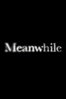 Meanwhile Trailer
