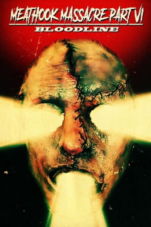Meathook Massacre Part VI: Bloodline Trailer