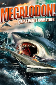 Megalodon!: Great White Godfather Trailer