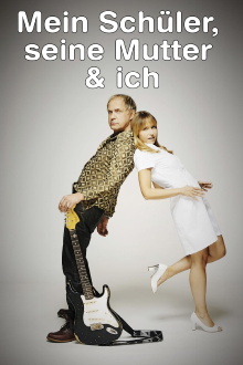 Mein Schüler, seine Mutter & ich Trailer