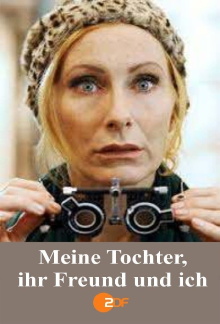 Meine Tochter, ihr Freund und ich Trailer