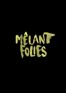 Mêlant Folies Trailer
