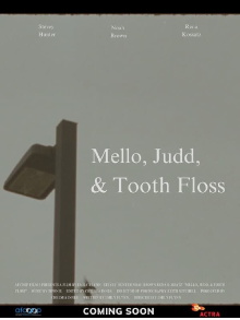 Mello, Judd, & Tooth Floss Trailer