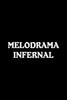 Melodrama infernal Trailer