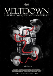 Meltdown: A Nuclear Family's Ascension into Madness Trailer