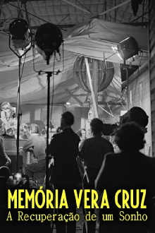 Memória Vera Cruz: A Recuperação de um Sonho Trailer