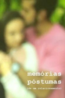 Memórias Póstumas (de um relacionamento) Trailer