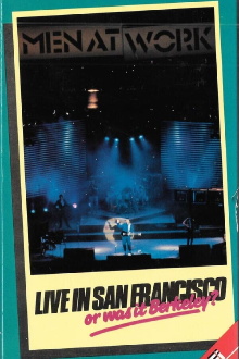 Men At Work: Live In San Francisco Or Was It Berkeley Trailer