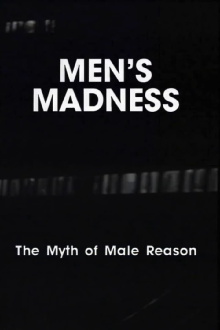 Men's Madness - The Myth of Male Reason Trailer