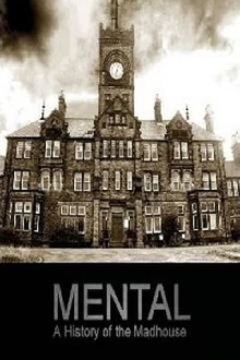 Mental: A History of the Madhouse Trailer