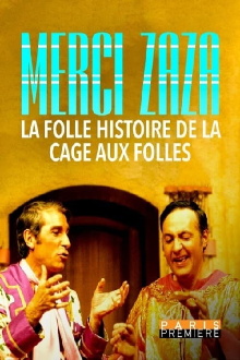 Merci Zaza - La Folle Histoire de la Cage aux Folles Trailer