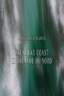 Merveilleuse planète - Causeway coast en Irlande du nord Trailer