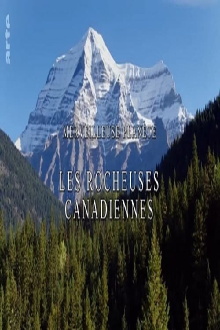 Merveilleuse planète - Les rocheuses canadiennes Trailer