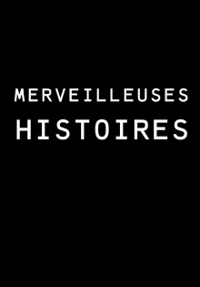 Merveilleuses histoires Trailer