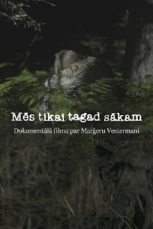 Mēs tikai tagad sākam Trailer