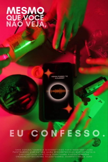 Mesmo Que Você Não Veja, Eu Confesso Trailer