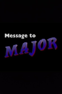 Message to Major Trailer