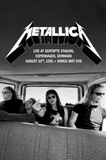 Metallica - Live at Gentofte Stadion, Copenhagen, Denmark August 10, 1991 + Bonus Shit Trailer