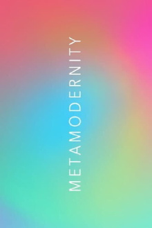 METAMODERNITY Trailer