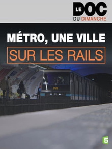 Métro, une ville sur les rails Trailer