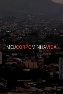 Meu Corpo, Minha Vida Trailer