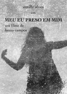 Meu Eu Preso em Mim Trailer