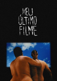 Meu Último Filme Trailer