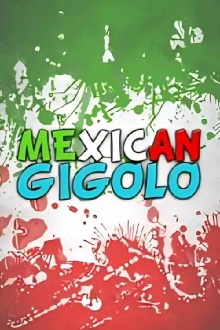 Mexican gigoló Trailer