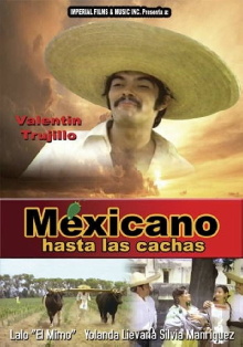 Mexicano Hasta Las Cachas Trailer