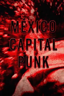 Mexico Capital Punk Trailer