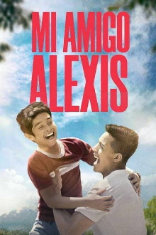 Mi amigo Alexis Trailer