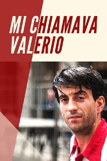 Mi Chiamava Valerio Trailer