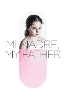 Mi Madre, My Father Trailer