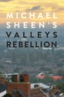 Michael Sheen's Valleys Rebellion Trailer