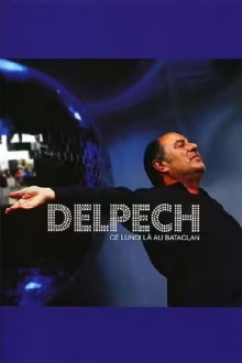 Michel Delpech - Ce lundi là au Bataclan Trailer