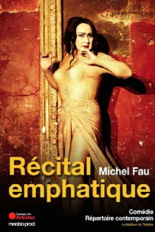 Michel Fau - Récital emphatique Trailer