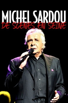 Michel Sardou, de scènes en Seine Trailer