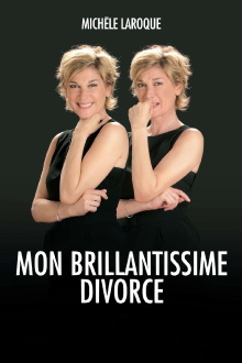 Michèle Laroque : Mon brillantissime divorce Trailer