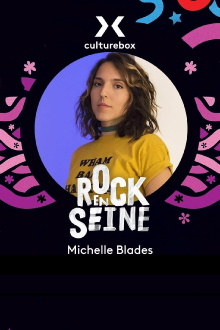 Michelle Blades - Rock en Seine 2022 Trailer