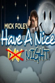 Mick Foley: Have a Nice Night Trailer