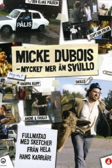 Micke Dubois - A lot more than Svullo Trailer